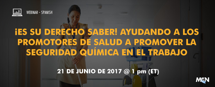 MCN Webinar ¡Es su derecho saber! Ayudando a los Promotores de Salud a promover la seguridad química en el trabajo