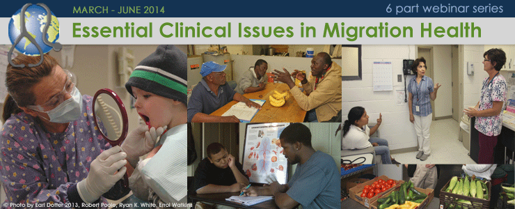 Essential Clinical Issues in Migration Health - Webinar Series