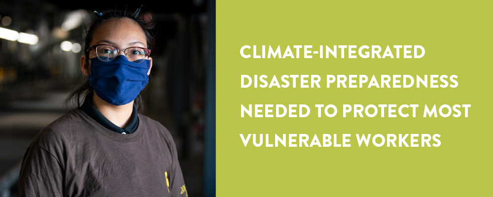MCN Position Statement: Climate-Integrated Disaster Preparedness Needed to Protect Most Vulnerable Workers