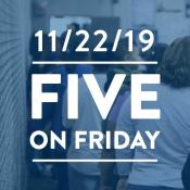 Five on Friday: November 22, 2019