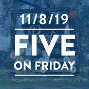 Five on Friday: November 8, 2019