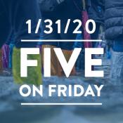 Five on Friday: January 31, 2020