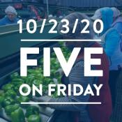 Five on Friday: COVID-19 Among Food Processing and Agricultural Workers