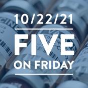 Five on Friday: FDA to Allow Mixing and Matching of COVID-19 Boosters
