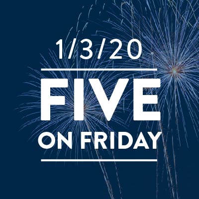 Five on Friday: Happy New Year! Five on Friday: 1/3/20