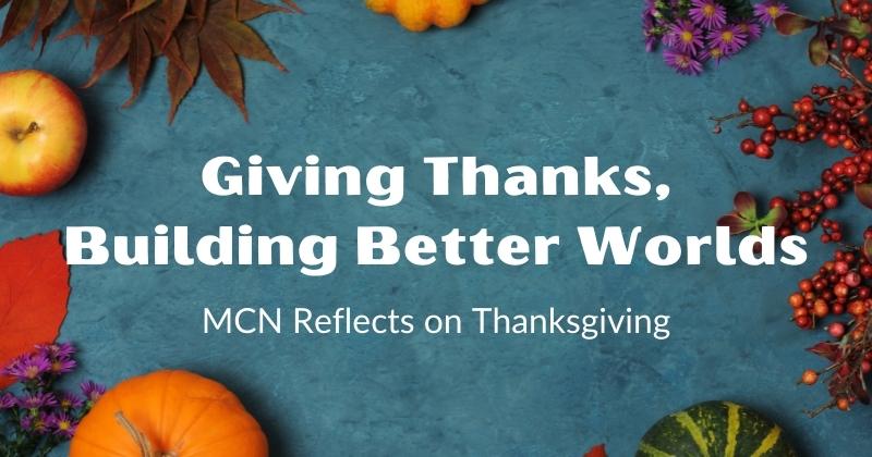 Giving Thanks, Building Better Worlds