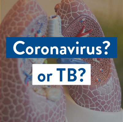 Coronavirus? Or TB? An Effective Public Health Approach Would Address Both